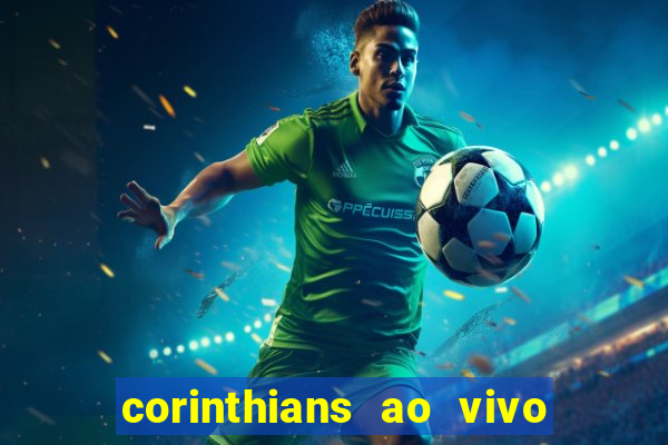 corinthians ao vivo multi canal